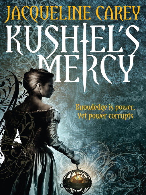 Kushiel's Mercy (eBook): Kushiel's Legacy Series, Book 6